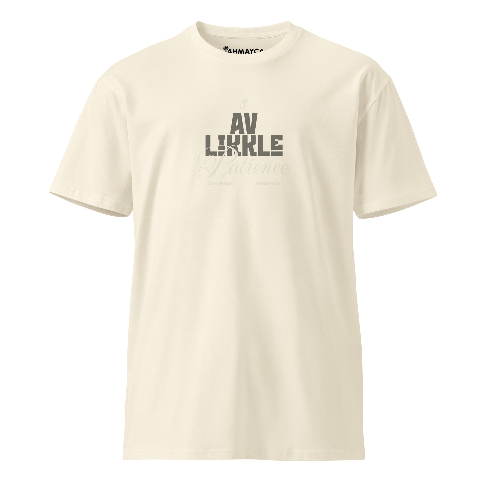 Av Likkle Patience Premium T-Shirt - JAHMAYCA